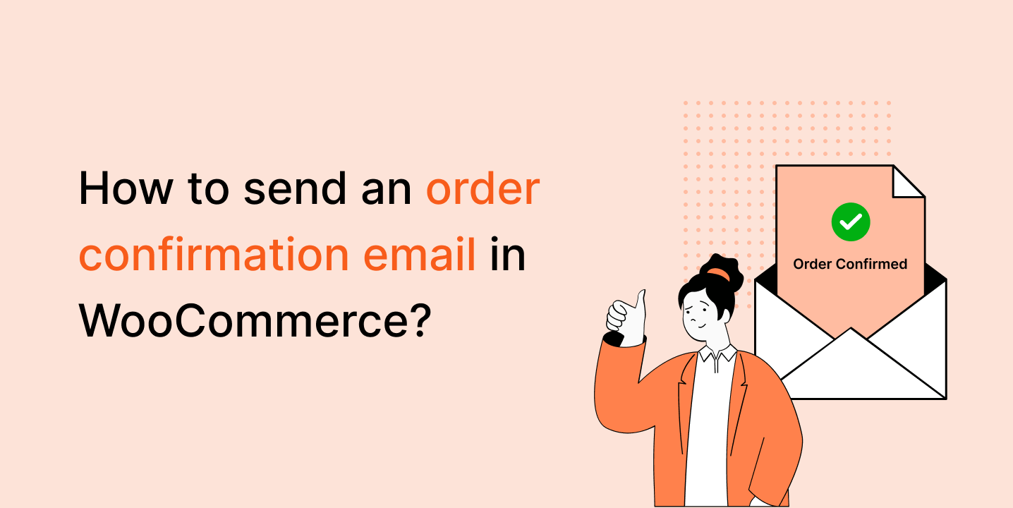 How to send an order confirmation email in WooCommerce